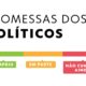 Promessas dos Políticos: balanço do cumprimento após 3 anos e meio de mandatos
